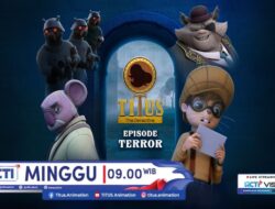 Titus The Detective Episode Ketiga Terror, Minggu 6 Oktober 2024 Jam 09.00 Pagi Hingga RCTI